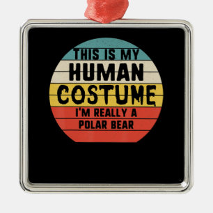 Adorno Metálico Mi disfraz humano soy realmente un oso polar Hallo