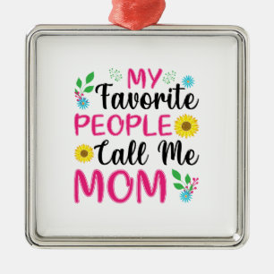Adorno Metálico Mi gente favorita me llama mamá