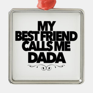 Adorno Metálico Mi mejor amigo me llama regalo divertido de Dada p