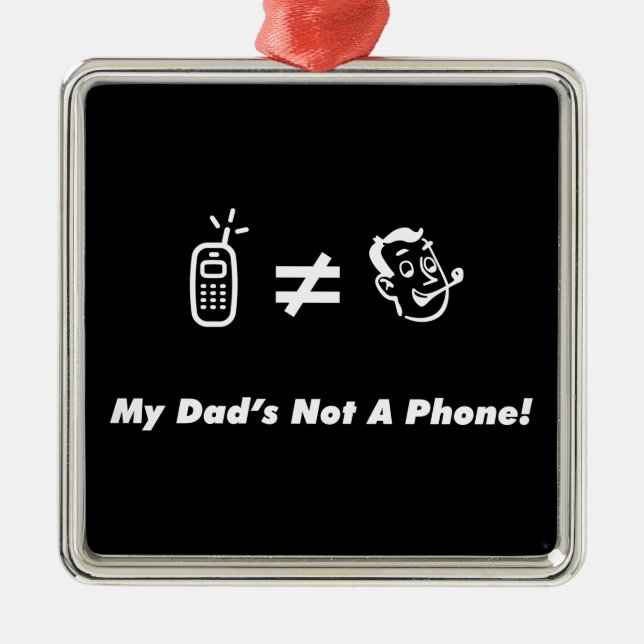 Adorno Metálico Mi papá no es un teléfono (Frente)