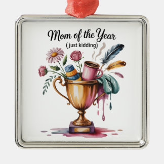 Adorno Metálico Mom Of The Year (Just Kidding)