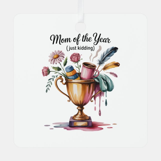 Adorno Metálico Mom Of The Year (Just Kidding) (Anverso)