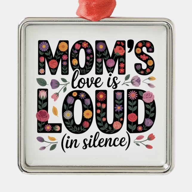 Adorno Metálico Mom’s Love Is Loud (In Silence) (Frente)