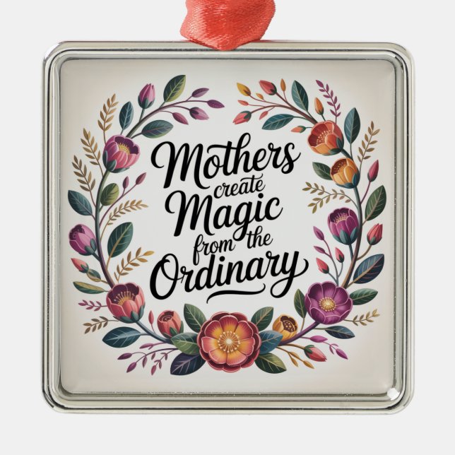 Adorno Metálico Mothers Create Magic From The Ordinary (Frente)
