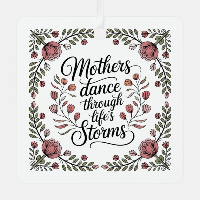 Adorno Metálico Mothers Dance Through Life's Storms (Anverso)