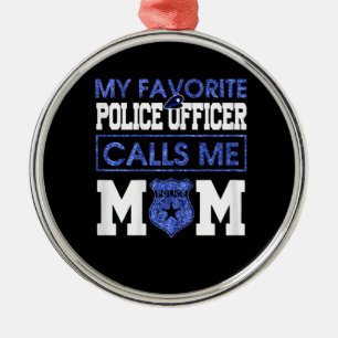 Adorno Metálico Mujeres Mi oficial de policía favorito me llama ma