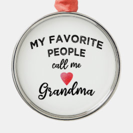 Adorno Metálico My Favorite People Call Me Grandma heart grandkids