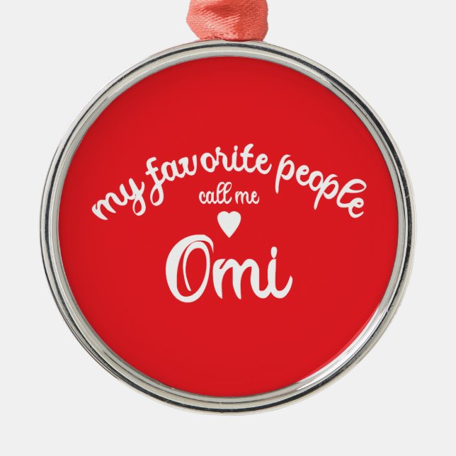 Adorno Metálico My Favorite Person Calls Me OMI German Granny (Frente)