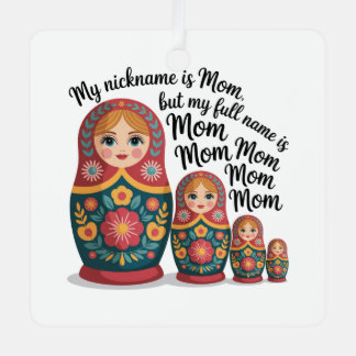 Adorno Metálico My Nickname Is Mom, But My Full Name Is Mom Mom