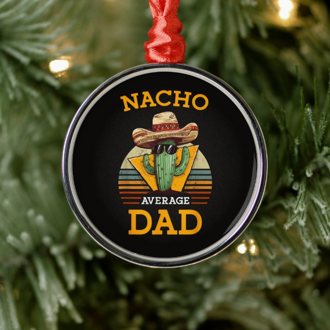 Adorno Metálico Nacho Average Dad Funny (Árbol)
