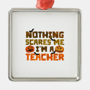 Adorno Metálico Nada Me Da Miedo Soy Profesor.