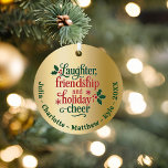 Adorno Metálico Navidades de tipografía verde dorada de amigos<br><div class="desc">Un falso fondo dorado. Personaliza y agrega tus nombres y un año. Cita: Risas,  amistad y alegría por las fiestas. Texto verde y rojo.</div>