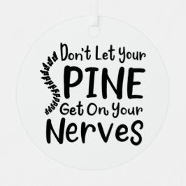 Adorno Metálico No dejes que tu columna vertebral se ponga en quir