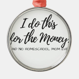 Adorno Metálico ¡No dijo a ninguna mamá de Homeschool nunca!