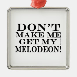 Adorno Metálico No me hagas buscar mi melodeón