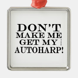 Adorno Metálico No me hagas obtener mi autoharp