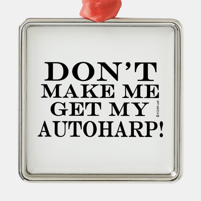 Adorno Metálico No me hagas obtener mi autoharp (Frente)