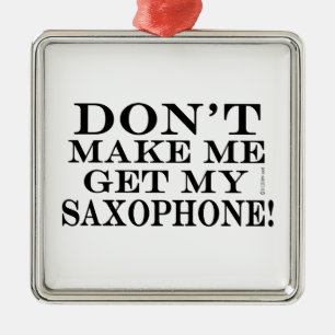 Adorno Metálico No me obliguen a conseguir mi saxofón