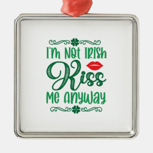 Adorno Metálico No soy irlandés besarme de todos modos