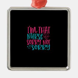 Adorno Metálico Nurse Gift Soy La Enfermera Que Lo Siento No Lo