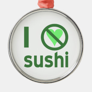 Adorno Metálico Odio el Sushi No Amor 