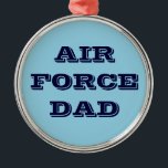 Adorno Metálico Ornament Air Force Dad<br><div class="desc">Ornament Air Force Dad</div>