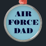 Adorno Metálico Ornament Air Force Dad<br><div class="desc">Ornament Air Force Dad</div>