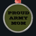 Adorno Metálico Ornament Orud Army Mom<br><div class="desc">Ornament Orud Army Mom</div>
