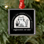 Adorno Metálico Papá gato divertido amante del café negro<br><div class="desc">Adorno de árbol de Navidad divertido para papá gato y amante del café. Regalo temático de gatos y cafeína con estética negra para amantes de mascotas cafeinados,  para novio,  amigo,  padre,  barista o dueño de cafetería.</div>