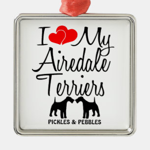 Adorno Metálico Personalizado I Love My Airedale Terriers Ornament