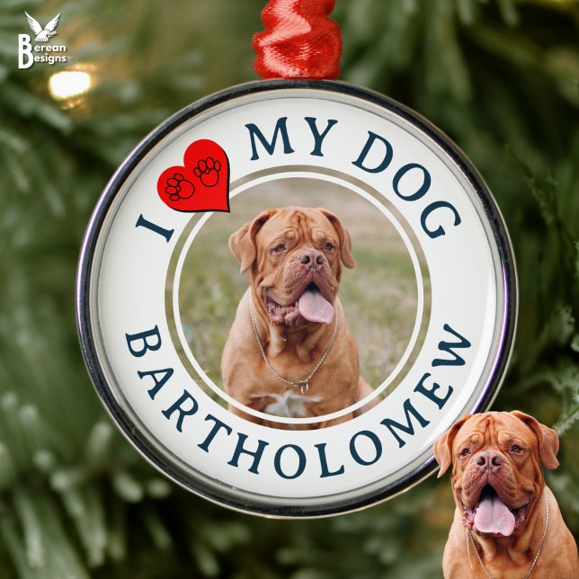 Adorno Metálico Personalized I LOVE MY DOG Photo (Personalized I LOVE MY Pet Photo ornament for Dog Moms and Dads. Gift from your favorite furbaby)