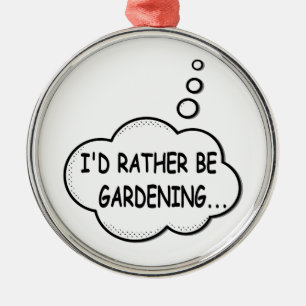 Adorno Metálico Preferiría Estar Jardinando