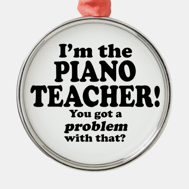 Adorno Metálico Problema Con Eso - Profesor De Piano (Frente)