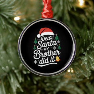 Adorno Metálico Querido Santa Mi Hermano Lo Hizo Funny Navidad 