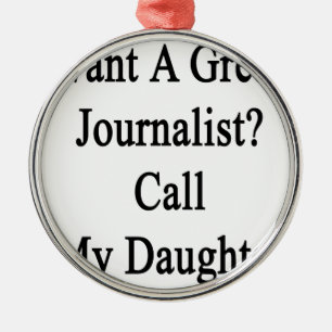 Adorno Metálico Quiera una gran llamada del periodista mi hija