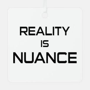 Adorno Metálico Reality Is Nuance
