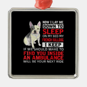 Adorno Metálico Regalo de perro Me Dormí En Mi Cama Mi Bulldog F