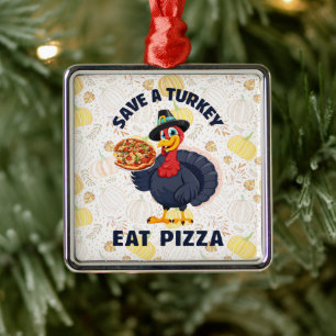 Adorno Metálico Salva un pavo, come pizza divertida Feliz Día de A