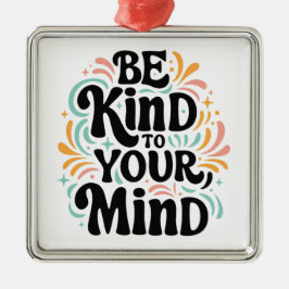 Adorno Metálico Sé amable con tu mente retro groovy amor propio