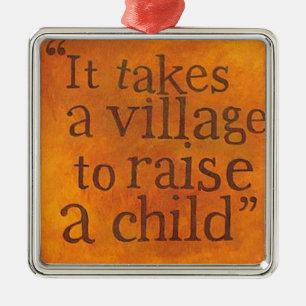 Adorno Metálico Se necesita un pueblo para criar a un niño