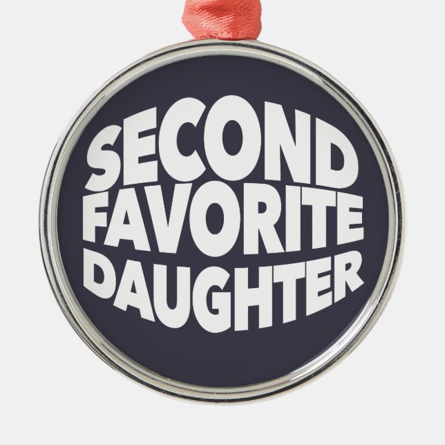 Adorno Metálico Second FAVORITE DAUGHTER best 2nd child funny sis (Frente)