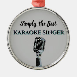 Adorno Metálico Simplemente el Mejor Cantante de Karaoke