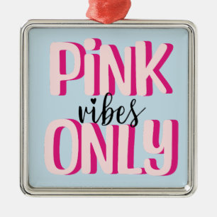 Adorno Metálico Solo las vibraciones rosas