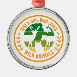 Adorno Metálico Solo un chica que ama los animales salvajes