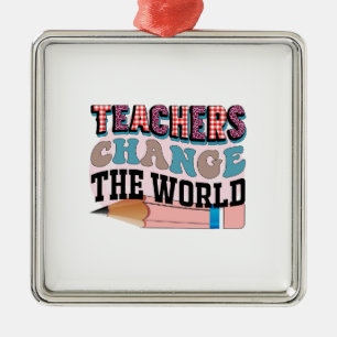 Adorno Metálico Teachers Change The World