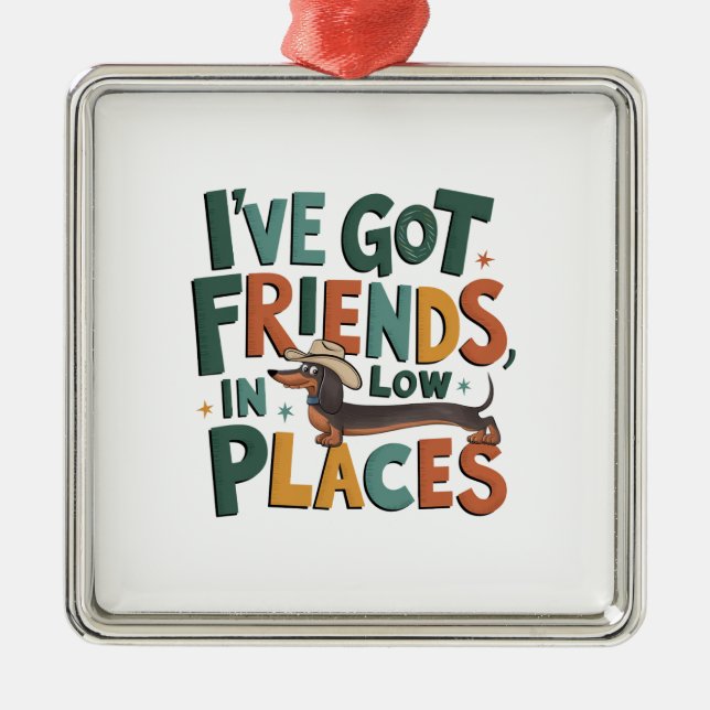 Adorno Metálico Tengo amigos, en lugares bajos (Frente)