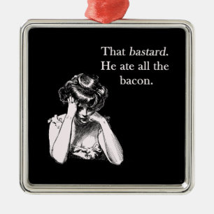 Adorno Metálico Tocino que el bastardo él comió todos