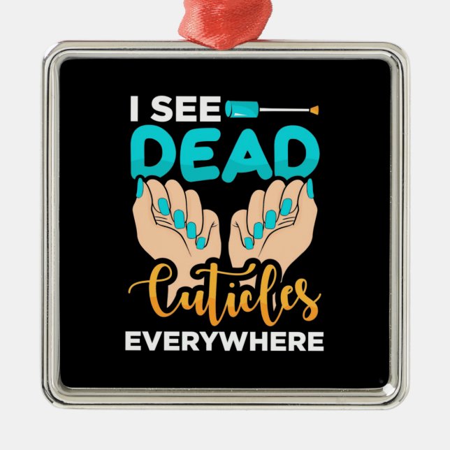 Adorno Metálico Veo Las Cutículas Por Todas Partes (Frente)