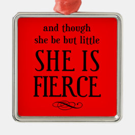 Adorno Metálico Y aunque sea pequeña, es feroz.