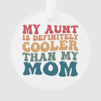 Mi tía es definitivamente más genial que mi mamá 